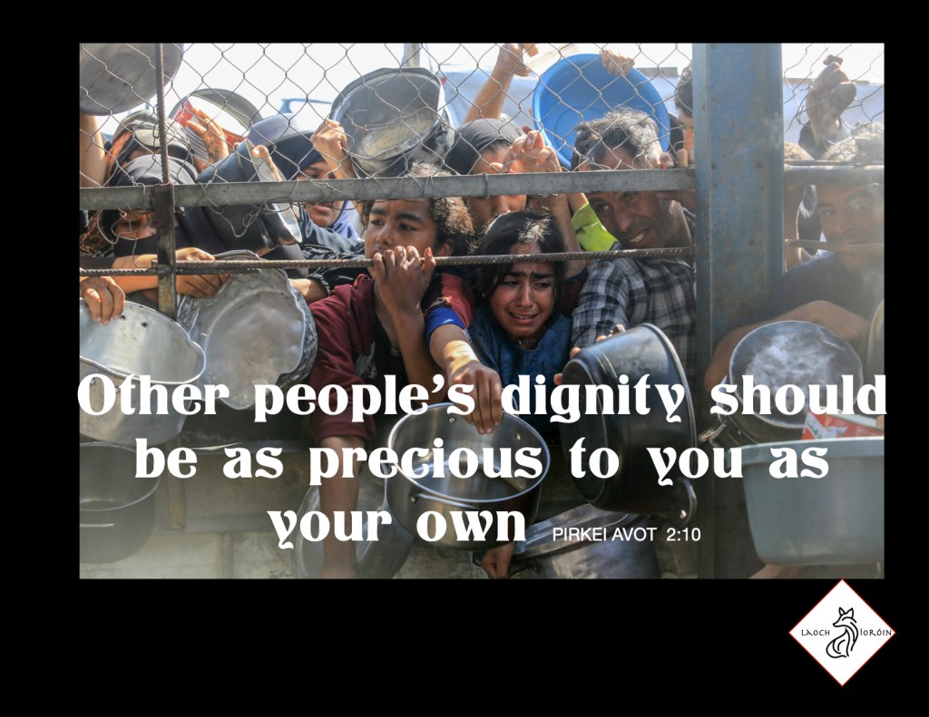 Food Aid Distribution Site in Gaza al-Mawasi district of Khan Younis with quote from Prikei Avot 2:10 “Other people’s dignity should be as precious to you as your own."